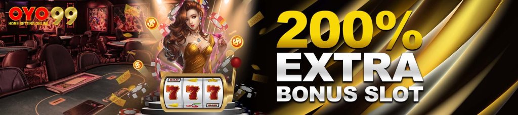 Extra Bonus Slot 200% bersama OYO99